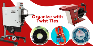 "Organize with Twist Ties" image showcasing two efficient bundling machines and a variety of colorful twist ties for keeping cords, cables, and other items neatly organized.