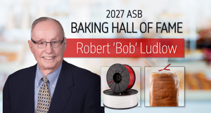 Graphic announcing Bob Ludlow as a 2027 ASB Baking Hall of Fame inductee alongside twist tie packaging innovations.